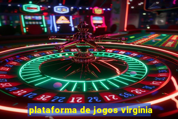 plataforma de jogos virginia